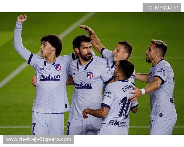 马德里竞技凭借稳固防守打法冲击顶级荣誉实现夺冠梦想 马德里竞技凭借稳固防守打法冲击顶级荣誉实现夺冠梦想